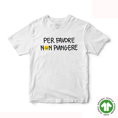 T-shirt PER FAVORE NON PIANGERE